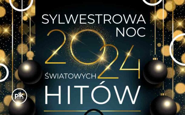 Sylwestrowa Noc Światowych Hitów | Sylwester w Toruniu 2024/2025