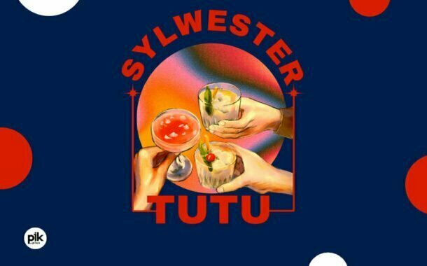 Sylwester w Tutu | Sylwester w Toruniu 2022/2023