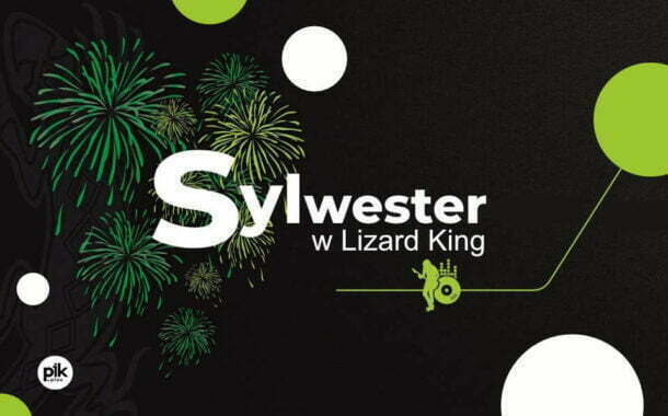 Sylwester w Lizard King Toruń | Sylwester w Toruniu 2023/2024