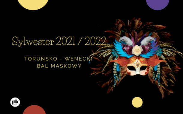 Sylwester w Lokomotywie | Sylwester w Toruniu 2021/2022