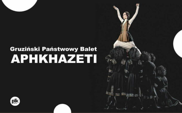 Gruziński Państwowy Balet Aphkhazeti | koncert