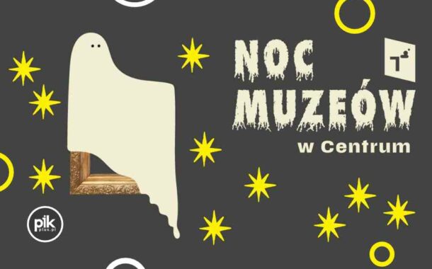 Noc Muzeów 2025 w Centrum Sztuki Współczesnej w Toruniu
