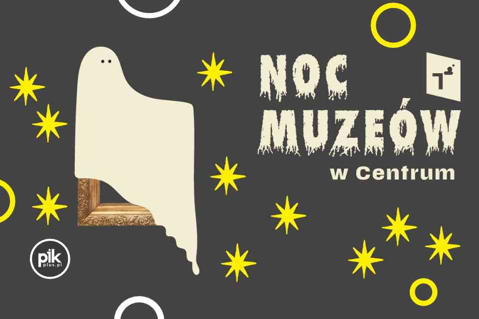 Noc Muzeów 2025 w Centrum Sztuki Współczesnej w Toruniu