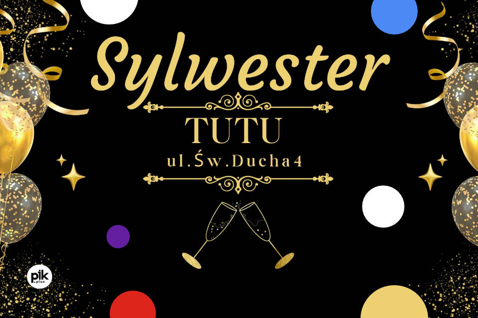 Sylwester w TUTU | Sylwester w Toruniu 2023/2024