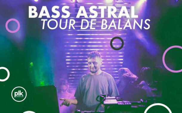 Bass Astral - Tour de Balans | koncert