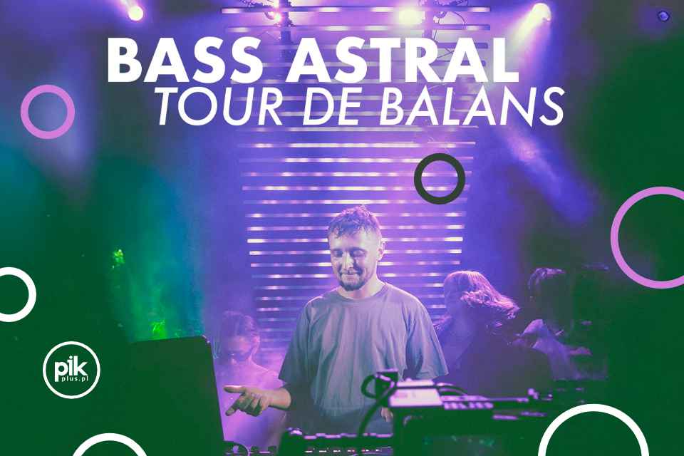 Bass Astral - Tour de Balans | koncert