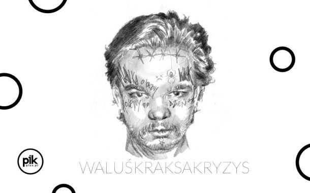 WaluśKraksaKryzys | koncert