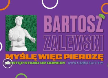 Bartosz Zalewski | stand-up w Toruniu - Bilety