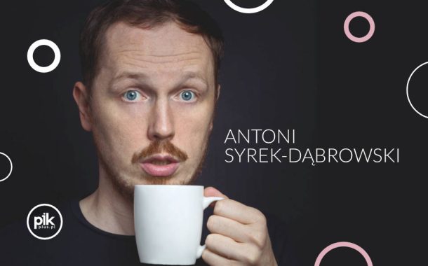 Antoni Syrek-Dąbrowski | stand-up