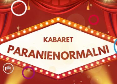 Kabaret Paranienormalni w Toruniu