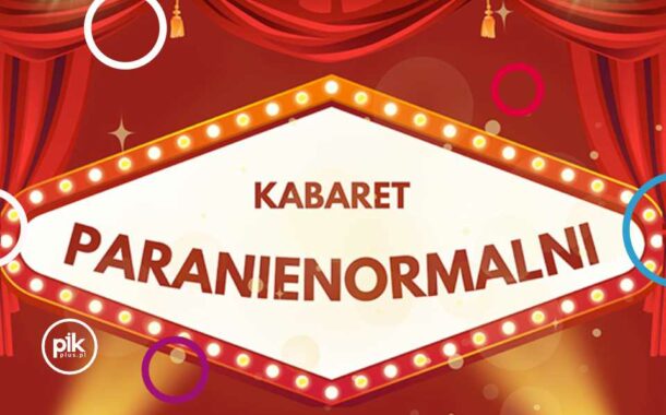 Kabaret Paranienormalni w Toruniu