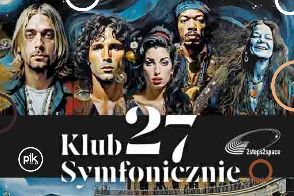 Klub 27 Symfonicznie | koncert