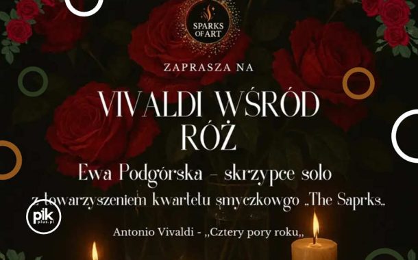 Cztery Pory Roku - Antonio Vivaldi | koncert wśród Róż w Toruniu