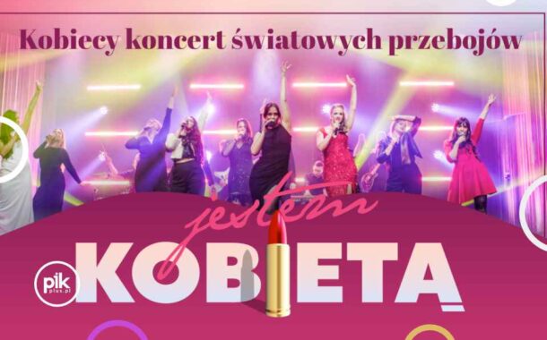 Jestem Kobietą | kobiecy koncert światowych przebojów