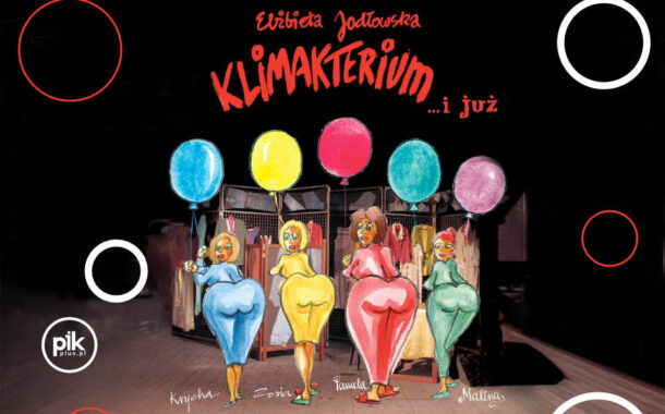 Klimakterium i już | spektakl