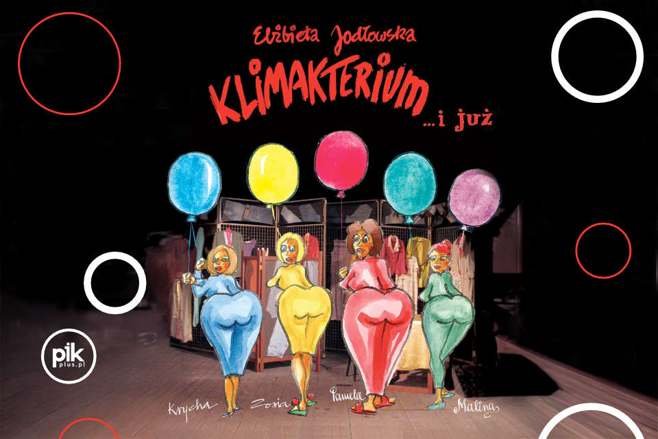 Klimakterium i już | spektakl