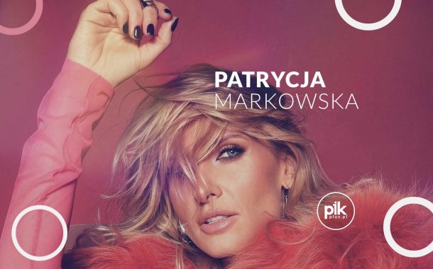 Patrycja Markowska | koncert w Toruniu - Bilety
