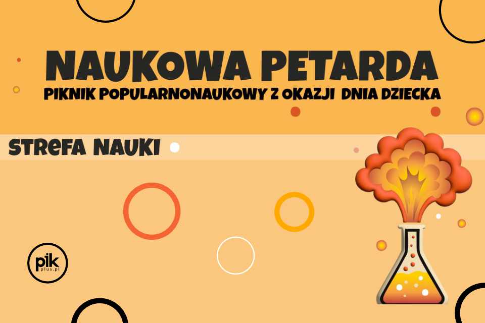 Piknik Popularnonaukowy z okazji Dnia Dziecka