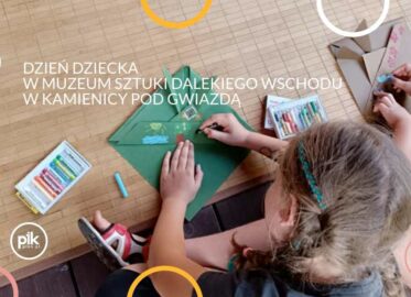 Dzień Dziecka w Muzeum Sztuki Dalekiego Wschodu