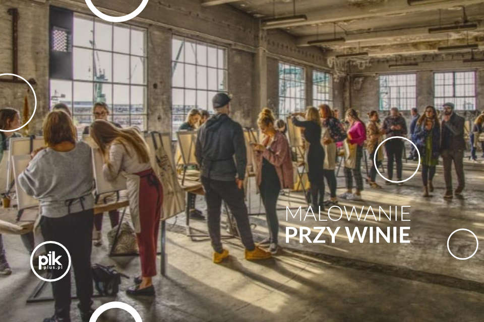 Malowanie przy Winie w Toruniu