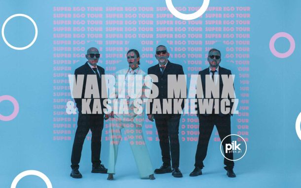 Varius Manx & Kasia Stankiewicz | koncert w Toruniu - Bilety