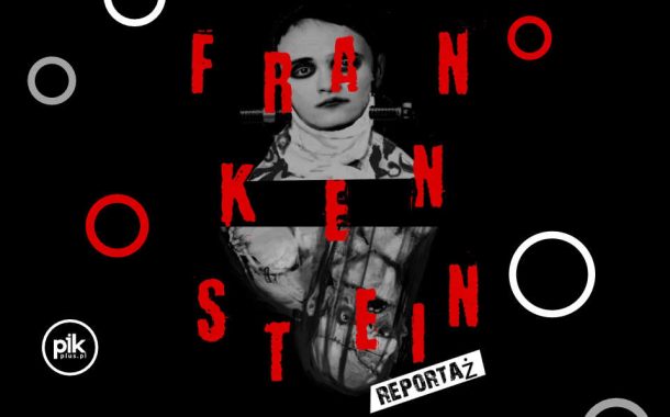 Frankenstein - reportaż | spektakl w Toruniu - Bilety