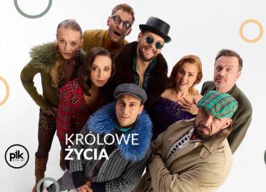 Królowe życia | spektakl w Toruniu - Bilety