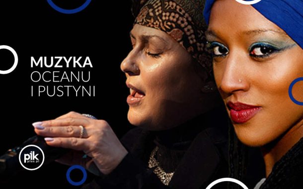 Muzyka oceanu i pustyni | koncert w Toruniu - Bilety