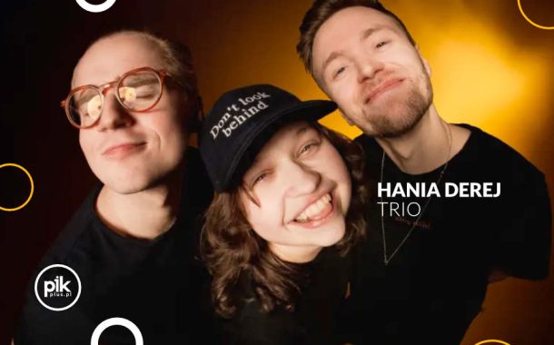 Hania Derej Trio | koncert w Toruniu - Bilety