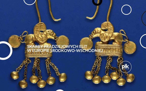 Skarby pradziejowych elit w Europie Środkowo-Wschodniej | wystawa czasowa