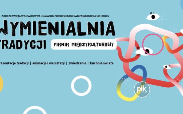 Wymienialnia Tradycji. Piknik Międzykulturowy w Toruniu