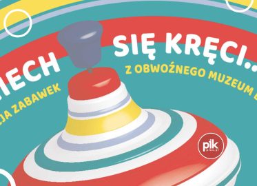 Niech się kręci... | wystawa czasowa