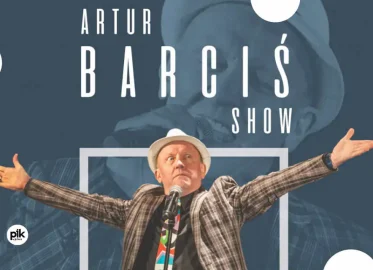 Artur Barciś Show w Toruniu – Bilety