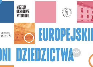 Europejskie Dni Dziedzictwa w Muzeum Okręgowym w Toruniu