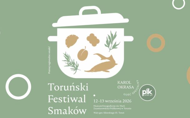 Toruński Festiwal Smaków 2026